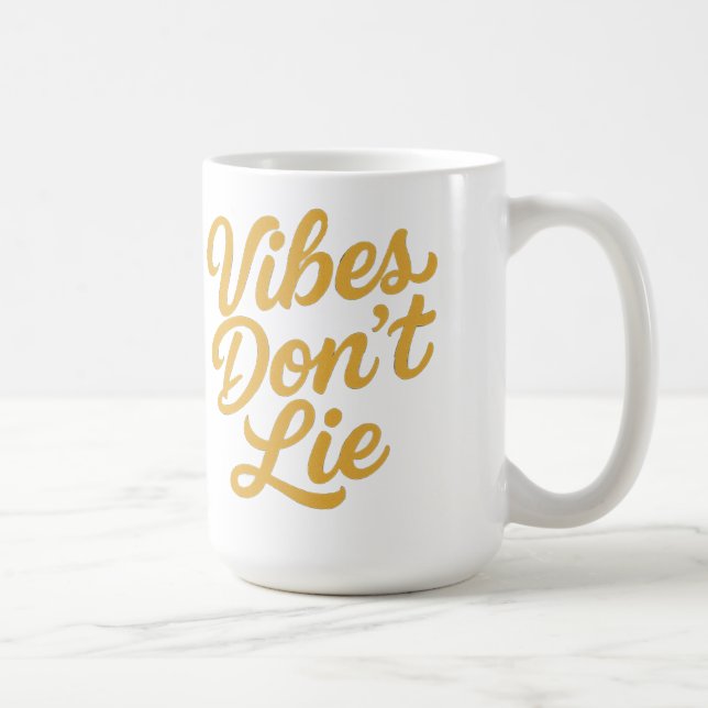 Mug Vibes Don’t Lie – Stylish Retro Script Typography  (Droite)