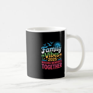 Mug Vibes familiales 2025 Vacances Créer des souvenirs