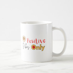 Mug vibes positives seulement tendance nouveaux modèle