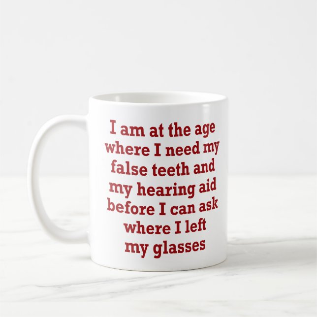 Mug Vieillesse : Dents fausses, prothèse auditive et (Gauche)