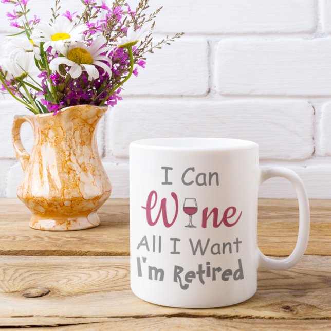 Mug Vin Tout ce que je veux retraite (Créateur téléchargé)