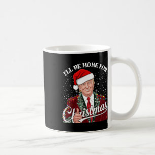 Mug Vintage Funny Humoristique Trump Je serai à la mai