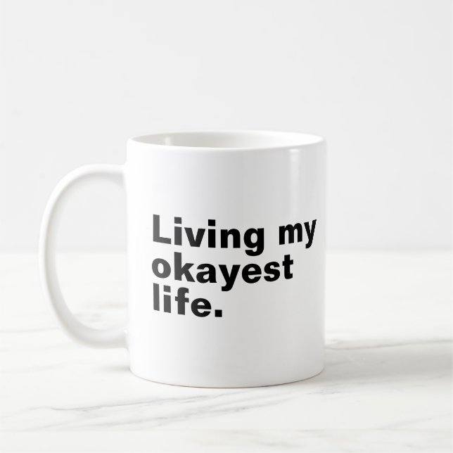 Mug Vivre ma vie la plus agréable. (Gauche)