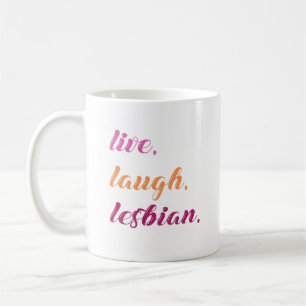Mug Vivre. Rire. Lesbienne.