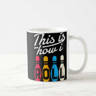 Mug Voici comment je roule Bowling Bowler Bowlers Fun 