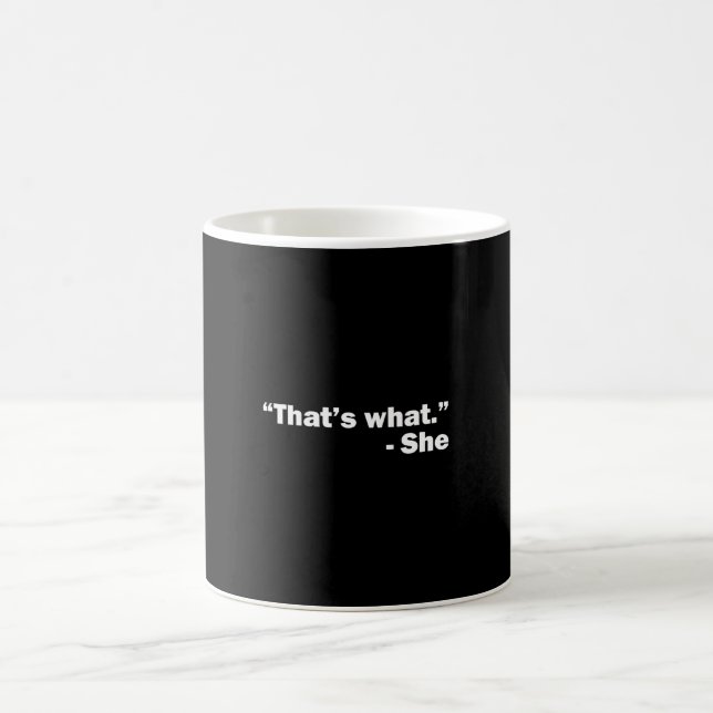Mug Voilà ce qu'elle a dit (Centre)