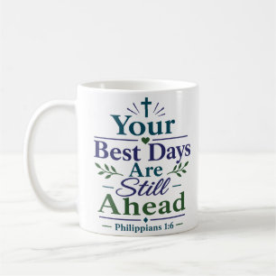 Mug Vos Meilleurs Jours Sont Encore Devant Verset Bibl