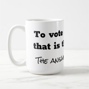 Mug Voter ou ne pas poser de questions et répondre bla