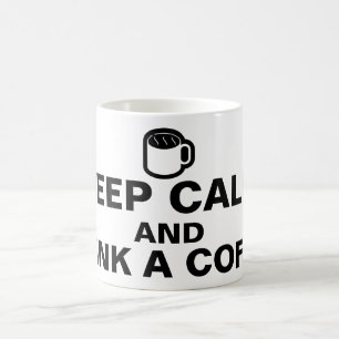 Mug Votre beau dicton : GARDEZ LE CALME ET BOIS UN CAF