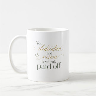 Mug Votre dévouement a payé Nouveau message de travail