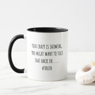 Mug Votre Fou Vous Montre Peut-Être Que Vous Voulez Tu