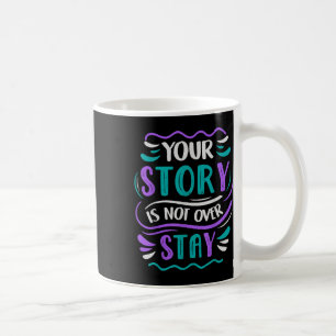 Mug Votre histoire n'est pas terminée Restez
