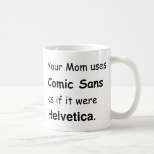 Mug Votre mère utilise Comic Sans