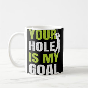 Mug Votre Trou Est Mon Objectif - Golf Player Humour d