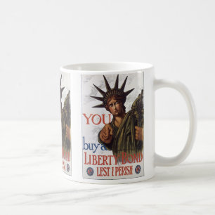 Mug Vous achetez une Liberty Bond de peur de périr