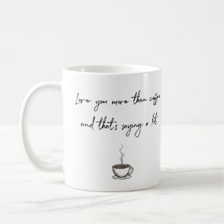 Mug Vous Aimez Plus Que Du Café