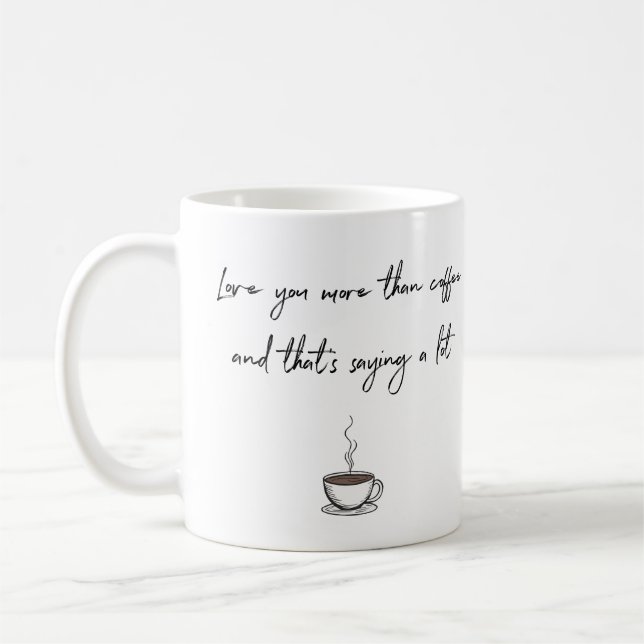 Mug Vous Aimez Plus Que Du Café (Gauche)