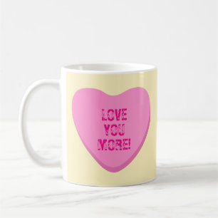 Mug Vous aimez plus vous aimez les coeurs de bonbons r