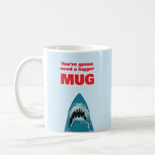 Mug Vous Allez Avoir Besoin D'Un Amoureux Du Requin Pl
