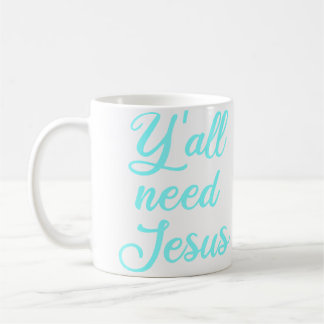 Mug Vous avez besoin de Jésus