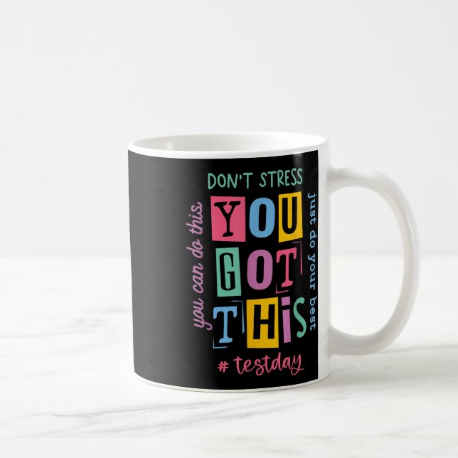 Mug Vous Avez Ce Dont Stress Rock Le Jour De Test (Droite)