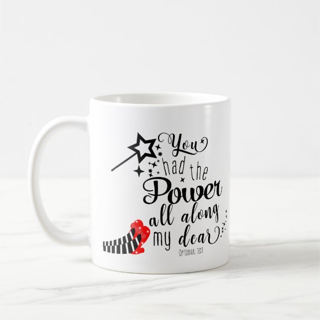 Mug VOUS AVEZ EU LA PUISSANCE TOUT LE LONG D'Oz Wand C (Gauche)
