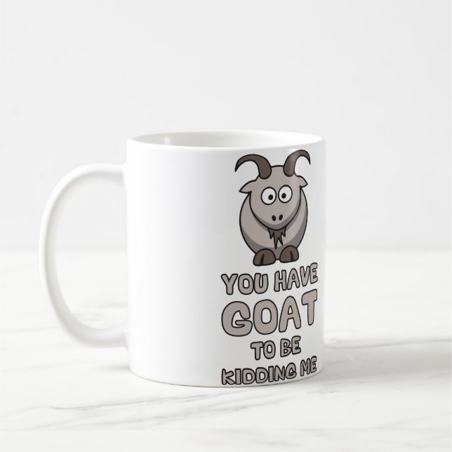 Mug Vous avez la chèvre pour me badiner (Gauche)