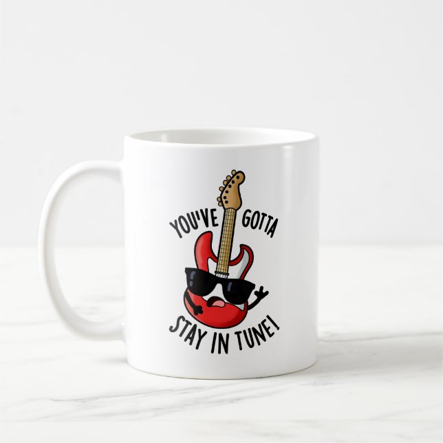 Mug Vous devez rester dans Tune Funny Guitar Pun (Gauche)