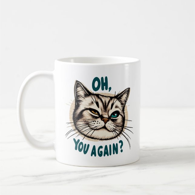 Mug Vous Encore ? - Illustration de chat Sarcastique (Gauche)