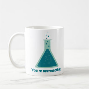 Mug Vous êtes becher réagissant en exagération de la