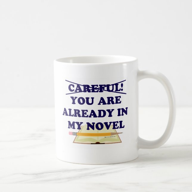 Mug Vous êtes déjà dans mon roman ! (Droite)