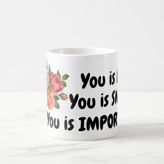 Mug Vous êtes gentil, vous êtes intelligent, vous êtes (Centre)