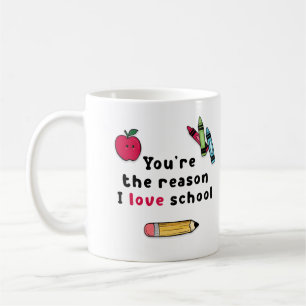 Mug Vous êtes la raison pour laquelle j'aime l'enseign