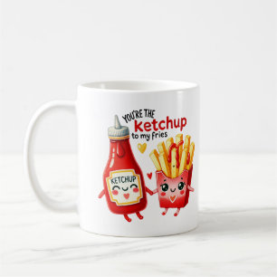 Mug Vous êtes le Ketchup à My Fries -Mug