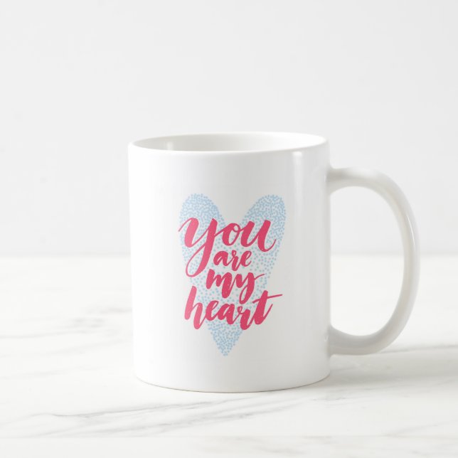 Mug Vous êtes mon coeur (Droite)
