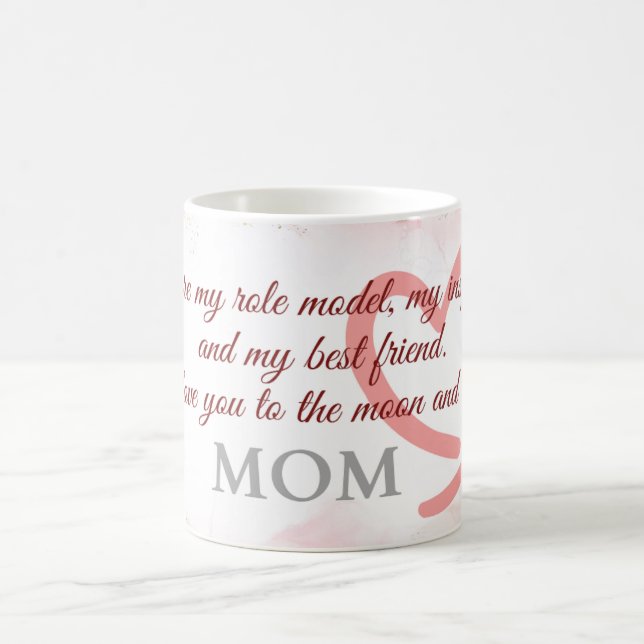 Mug Vous êtes mon modèle, mon inspiration et mon meill (Centre)