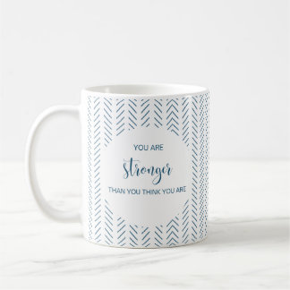 Mug Vous Êtes Plus Forte Que Vous Ne Pensez L'Être