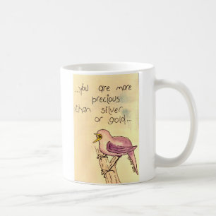 Mug Vous êtes plus Précieux que l'argent ou l'or !