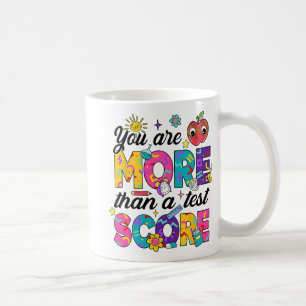 Mug Vous Êtes Plus Qu'Une Journée De Test Score Enseig