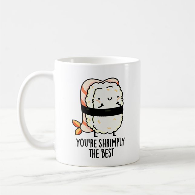 Mug Vous êtes Shrimply Le meilleur jeu de sushi amusan (Gauche)