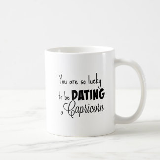 Mug Vous êtes si chanceux dater un Capricorne