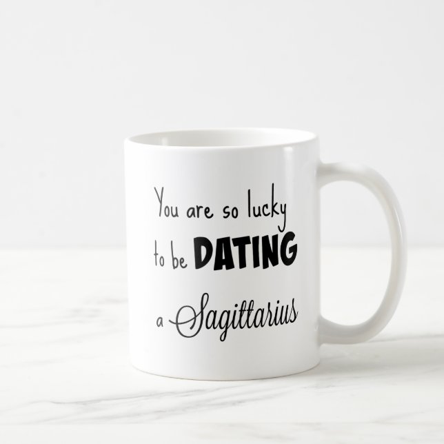 Mug Vous êtes si chanceux dater un Sagittaire (Droite)