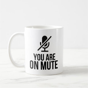 Mug Vous Êtes Sur Le Humour D'Appel Vidéo Zoom Mute 