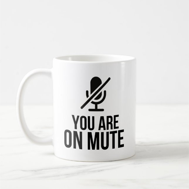 Mug Vous Êtes Sur Le Humour D'Appel Vidéo Zoom Mute Fu (Gauche)