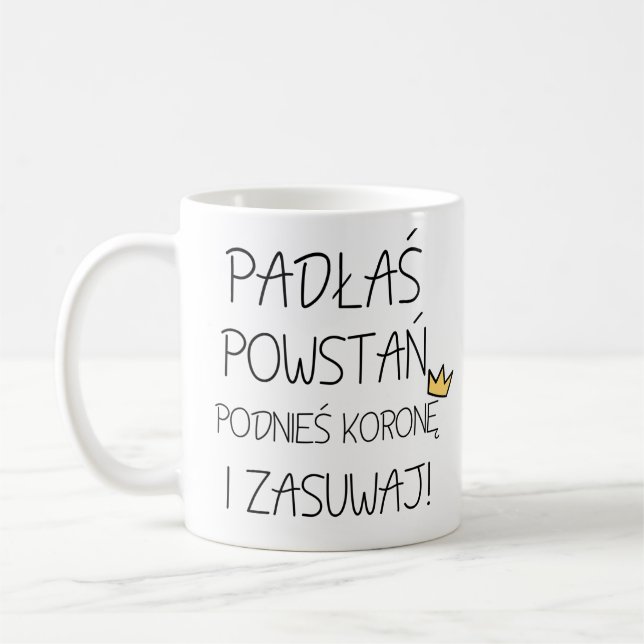 Mug Vous êtes tombés ? Levez-vous, prenez votre couron (Gauche)