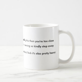 Mug "vous êtes trop étroits "