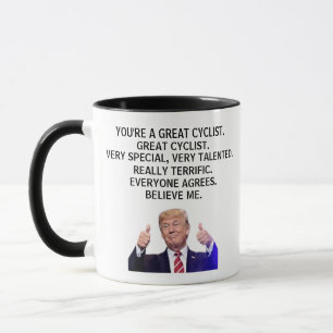 Mug Vous êtes vraiment un grand cycliste, un Trump amu