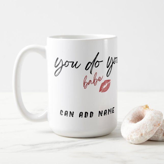 Mug Vous Faites Babe Sassy Personnaliser (Avec donut)
