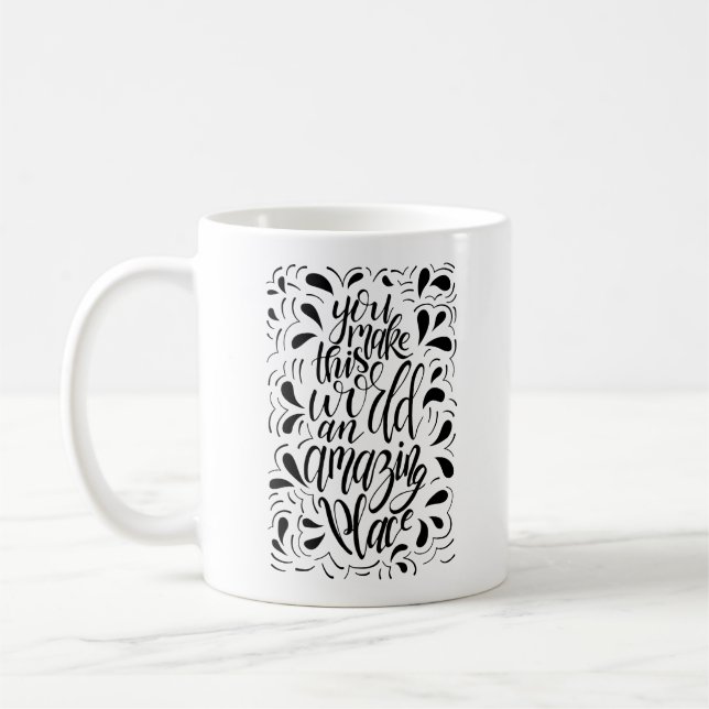 Mug Vous Faites De Ce Monde Un Endroit Extraordinaire  (Gauche)