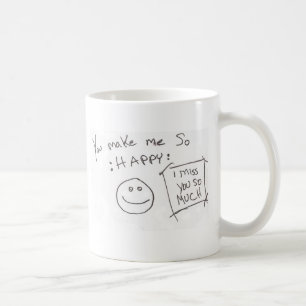 Mug Vous me faites ainsi : HEUREUX : tu me manque